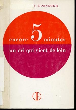 Seller image for Encore 5 minutes suivi d'Un cri qui venait de loin for sale by Librairie Le Nord