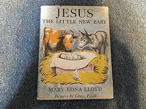 Seller image for JESUS THE NEW LITTLE BABY for sale by Betty Mittendorf /Tiffany Power BKSLINEN