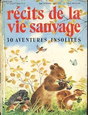 Imagen del vendedor de Rcits de la vie sauvage, 300 aventures insolites a la venta por Le-Livre