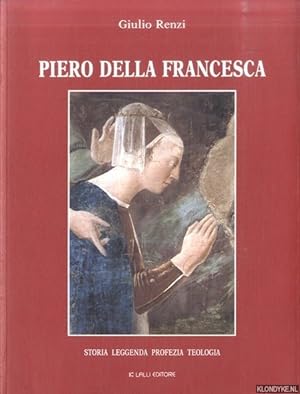 Bild des Verkufers fr Piero della Francesca. Storia leggenda profezia teologia zum Verkauf von Klondyke
