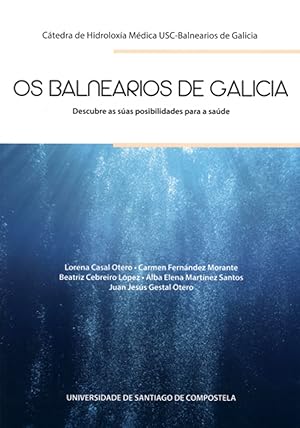 Seller image for Os balnearios de Galicia Descubre as sas posibilidades para a sade for sale by Imosver