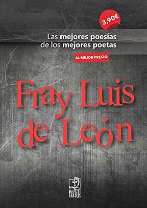 Bild des Verkufers fr Fray Luis de Len Las mejores poesas de los mejores poetas zum Verkauf von Imosver