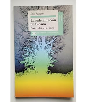 Image du vendeur pour LA FEDERALIZACIN DE ESPAA: PODER POLTICO Y TERRITORIO mis en vente par Librera Llera Pacios