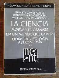 Seller image for LA CIENCIA. MOTOR Y ENGRANAJE EN UN MUNDO QUE CAMBIA. LA FSICA Y SUS REALIZACIONES. VOL 1 for sale by Antrtica