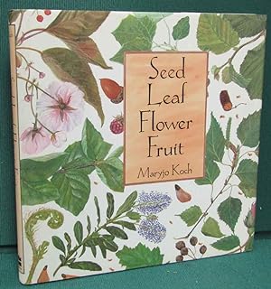 Seller image for Seed Leaf Flower Fruit for sale by Dearly Departed Books