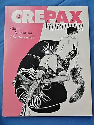 Valentina. 2º Volume : [Ciao Valentina ; I Sotterranei]