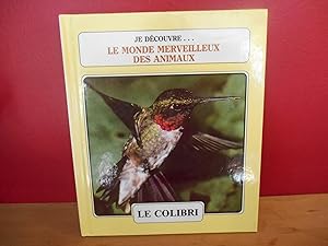 Seller image for JE DECOUVRE LE MONDE MERVEILLEUX DES ANIMAUX no 27 LE COLIBRI ET LES ARAIGNEES for sale by La Bouquinerie  Dd