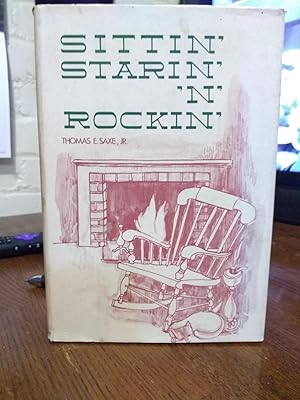 Seller image for SITTIN' STARIN' 'N' ROCKIN' for sale by Smokey