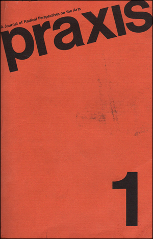 Immagine del venditore per Praxis : A Journal of Radical Perspectives on the Arts, Vol. 1, No. 1 (Spring 1975) venduto da Specific Object / David Platzker