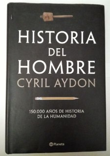 Imagen del vendedor de Historia del hombre. 150000 aos de historia de la humanidad. a la venta por La Leona LibreRa