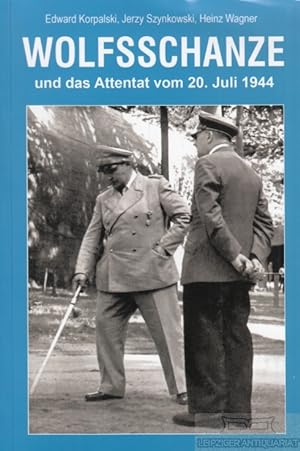 Bild des Verkufers fr Wolfsschanze und das Attentat vom 20. Juli 1944 Reisefhrer zum Verkauf von Leipziger Antiquariat