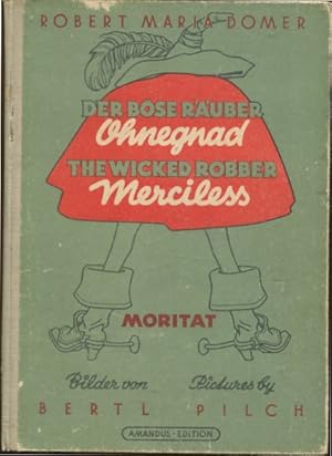 Imagen del vendedor de Der bse Ruber Ohnegnad - The Wicked Robber Merciless - Moritat. English version by Hermen von Kleeborn. a la venta por Antiquariat Buchseite