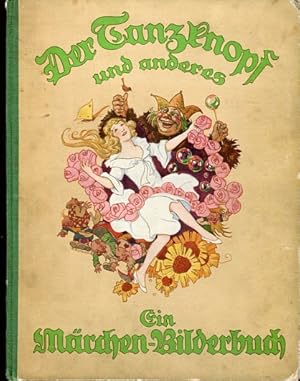 Der Tanzknopf und anderes - Ein Märchen - Bilderbuch, Der Tanzknopf illustriert von Erich Schütz,...