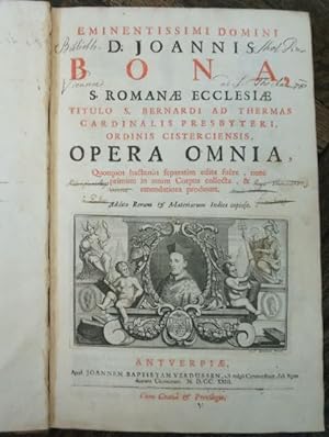Eminentissimi Domini D. Joannis Bona , S. Romanae Ecclesiae Titulo S. Bernardi ad Thermas Cardina...