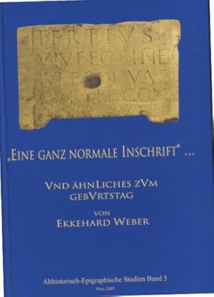 Eine ganz normale Inschrift und ähnliches zum Geburtstag von Ekkehard Weber - Festschrift zum 30....