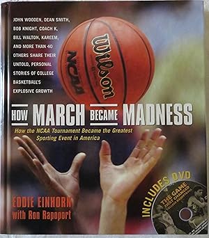 Imagen del vendedor de How March Became Madness: How the NCAA Tournament Became the Greatest Sporting Event in America a la venta por Book Catch & Release
