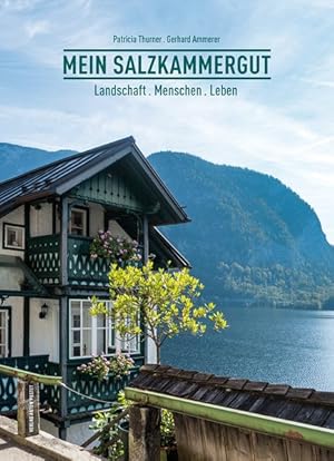 Image du vendeur pour Mein Salzkammergut Landschaft . Menschen . Leben mis en vente par primatexxt Buchversand