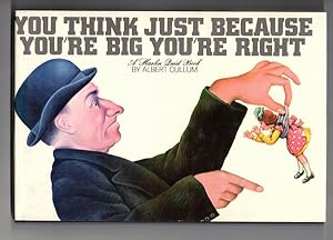 You Think Just Because You're Big You're Right (A Harlin Quist Book)