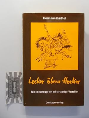 Seller image for Locker bern Hocker. Fein meschugge un achtersinnige Vertellen. for sale by Druckwaren Antiquariat