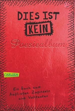 Bild des Verkufers fr Dies ist kein Poesiealbum: Ein Buch zum Auflisten, Zupinseln und Volltexten zum Verkauf von Gerald Wollermann