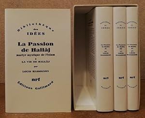 La Passion de Hallaj martyr mystique de l'Islam. I: La vie de Hallaj. II: La survie de Hallaj. II...