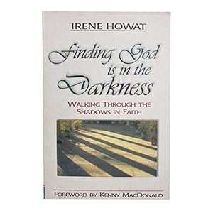 Seller image for Finding That God Is In The Darkness: Walking Through the Shadows in Faith (Paperback) for sale by InventoryMasters