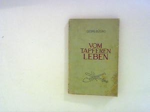 Seller image for Vom tapferen Leben for sale by ANTIQUARIAT FRDEBUCH Inh.Michael Simon