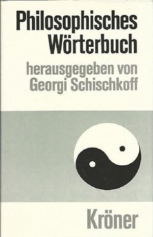Philosophisches Wörterbuch. Begr. von Heinrich Schmidt / Kröners Taschenausgabe ; Bd. 13