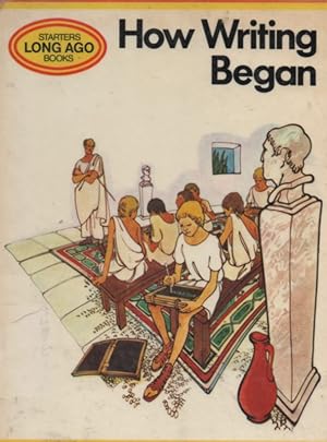 Seller image for How Writing Began (STARTERS LONG AGO BOOKS) for sale by Nanny's Web