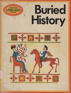 Seller image for Buried History (STARTERS LONG AGO BOOKS) for sale by Nanny's Web