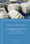 Immagine del venditore per La pobreza de Clio: crisis y renovacin en el estudio de la historia venduto da AG Library