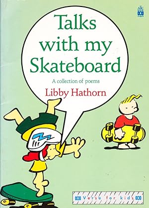 Talks with my Skateboard, A collection of poems