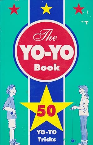 Seller image for The YO-YO BOOK: 50 YO-YO Tricks for sale by Nanny's Web