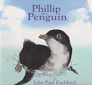 Immagine del venditore per Phillip the Penguin venduto da Nanny's Web
