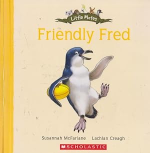 Seller image for Friendly Fred (Little Mates) for sale by Nanny's Web