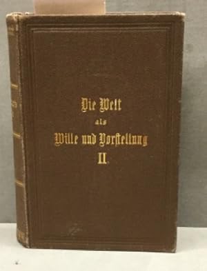 Bild des Verkufers fr Arthur Schopenhauer's smmtliche Werke in 6 Bnden. 2. Band: Die Welt als Wille und Vorstellung. zum Verkauf von Kepler-Buchversand Huong Bach