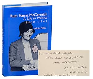 Bild des Verkufers fr Ruth Hanna McCormick: A Life in Politics 1880-1944 (Signed First Edition) zum Verkauf von Jeff Hirsch Books, ABAA