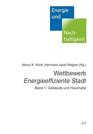 Bild des Verkufers fr Wettbewerb "Energieeffiziente Stadt". Bd.1 : Gebude und Haushalte zum Verkauf von AHA-BUCH
