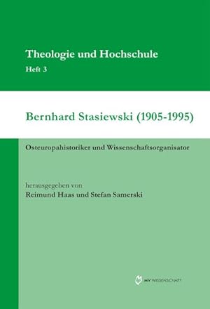 Bild des Verkufers fr Bernhard Stasiewski (1905-1995) : Osteuropahistoriker und Wissenschaftsorganisator zum Verkauf von AHA-BUCH