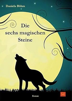 Seller image for Die sechs magischen Steine : Roman for sale by AHA-BUCH