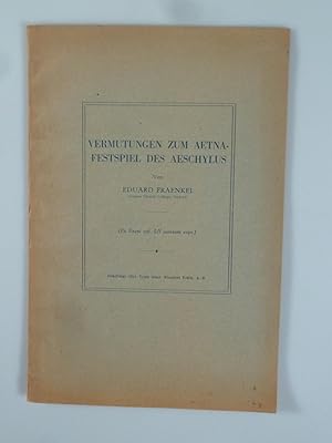 Bild des Verkufers fr Vermutungen zum Aetna-Festspiel des Aeschylus. zum Verkauf von Antiquariat Dorner