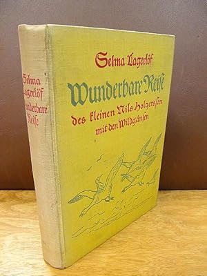 Bild des Verkufers fr Wunderbare Reise des kleinen Nils Holgerson mit den Wildgnsen. Mit 95 Textabbildungen und 8 farbigen Vollbildern von Wilhelm Schulz sowie einer bersichtskarte von Schweden. 126.- bis 130. Tausend zum Verkauf von Antiquariat Friederichsen