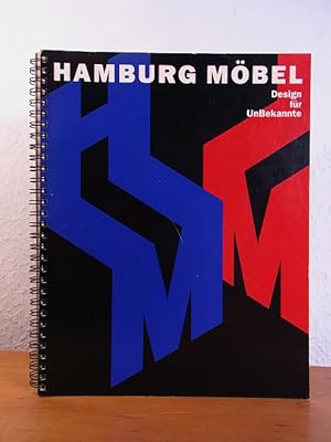 Seller image for Hamburg Mbel. Design fr UnBekannte. Ausstellung im Museum fr Kunst und Gewerbe, Hamburg, 15. November 1991 bis 19. Januar 1992 for sale by Antiquariat Weber