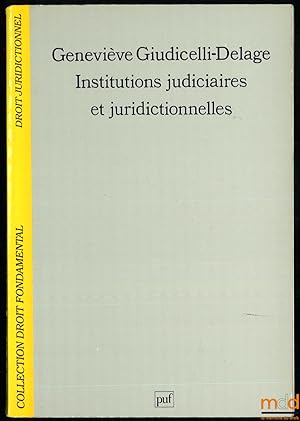 Bild des Verkufers fr INSTITUTIONS JUDICIAIRES ET JURIDICTIONNELLES, coll. Droit fondamental Droit juridictionnel zum Verkauf von La Memoire du Droit