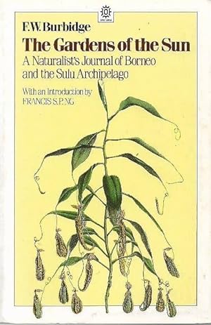 The Gardens of the Sun A Naturalist's Journal of Borneo and the Sulu Archipelago