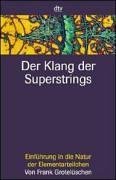 Imagen del vendedor de Der Klang der Superstrings. Einfhrung in die Natur der Elementarteilchen. a la venta por Gabis Bcherlager