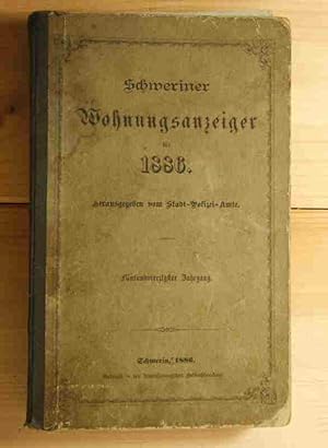 Schweriner Wohnungsanzeiger für 1886. Hrsg.: Stadt-Polizei-Amte