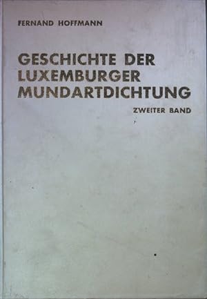 Geschichte der Luxemburger Mundartdichtung: ZWEITER BAND: Von Aendréi Duchscher bis zur Gegenwart...