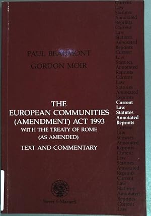 Bild des Verkufers fr European Communities (Amendment Act 1993 with the treaty of Rome) as amended. zum Verkauf von books4less (Versandantiquariat Petra Gros GmbH & Co. KG)