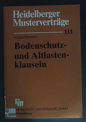 Bild des Verkufers fr Bodenschutz- und Altlastenklauseln : Kauf-, Miet- und Sanierungsvertrag. Heidelberger Mustervertrge ; H. 111. zum Verkauf von books4less (Versandantiquariat Petra Gros GmbH & Co. KG)